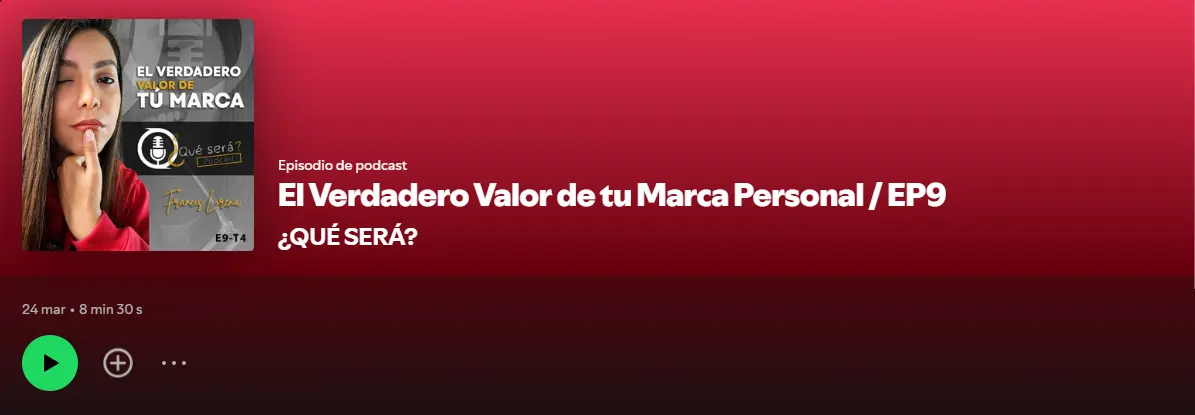 Podcast sobre el valor y la estrategia de tu marca personal.